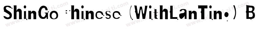 ShinGoChinese (WithLanTing) Bold字体转换